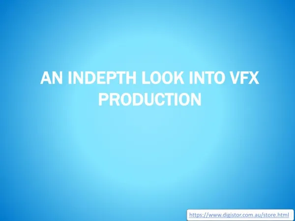 An Indepth Look Into Vfx Production