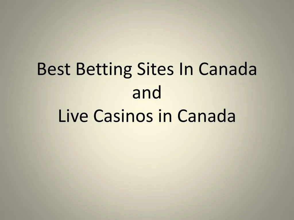 best betting sites in canada and live casinos in canada