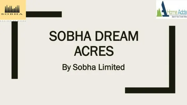 Sobha Dream Acres Panathur Road East Bangalore