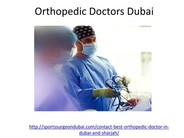 Who is one of the leading Orthopedic Doctors Dubai