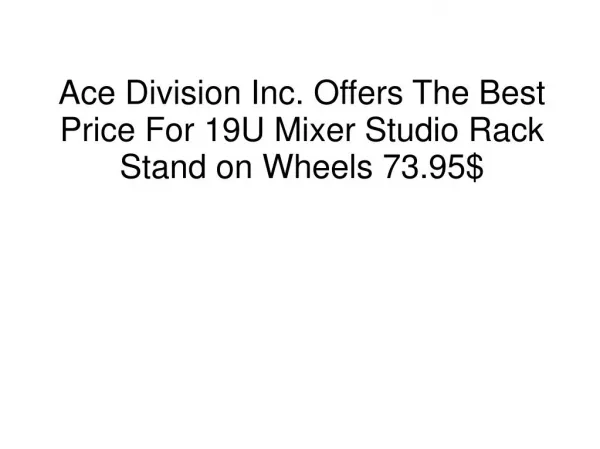 Ace Division Inc. Offers The Best Price For 19U Mixer Studio Rack Stand on Wheels 73.95$