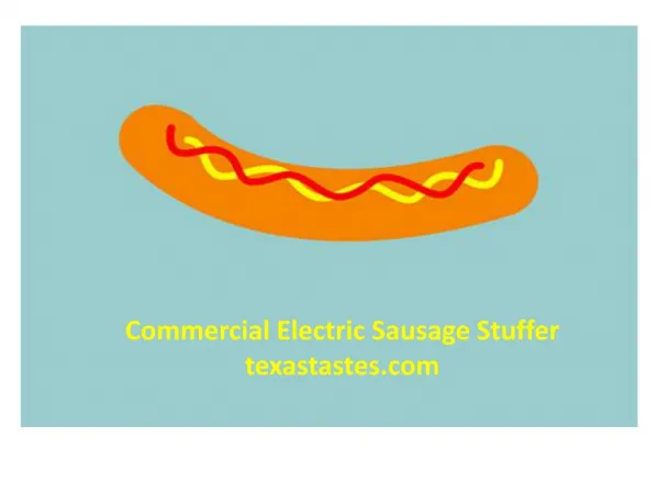 Sausage Stuffers | Texastastes.com