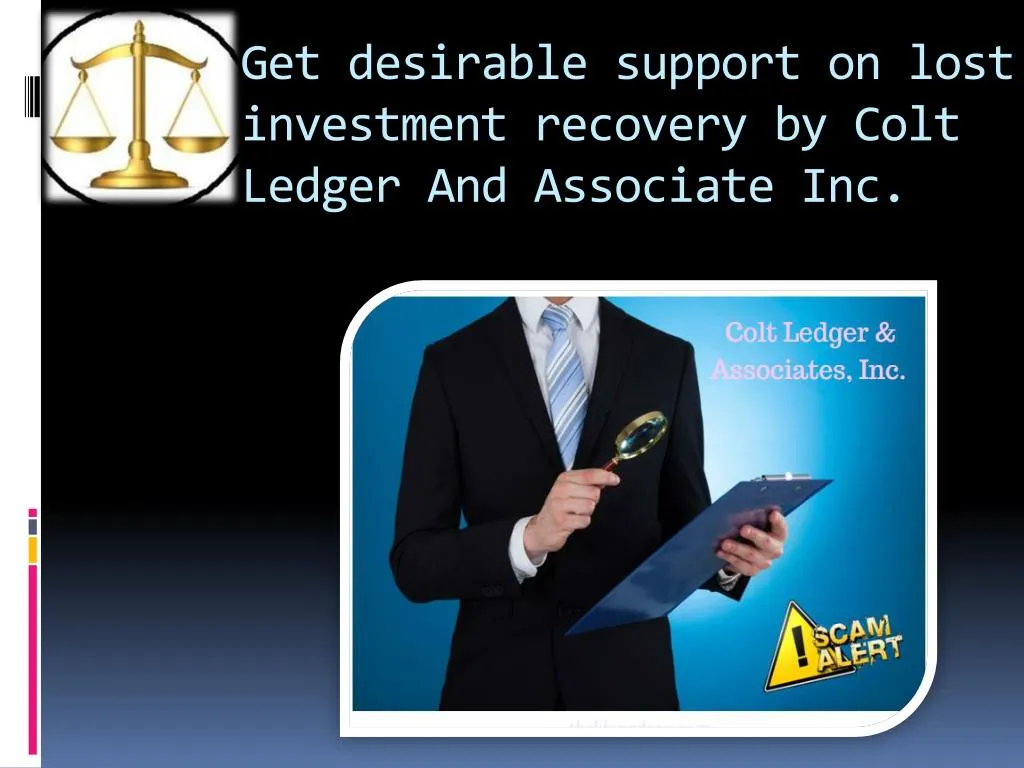 get desirable support on lost investment recovery by colt ledger and associate inc