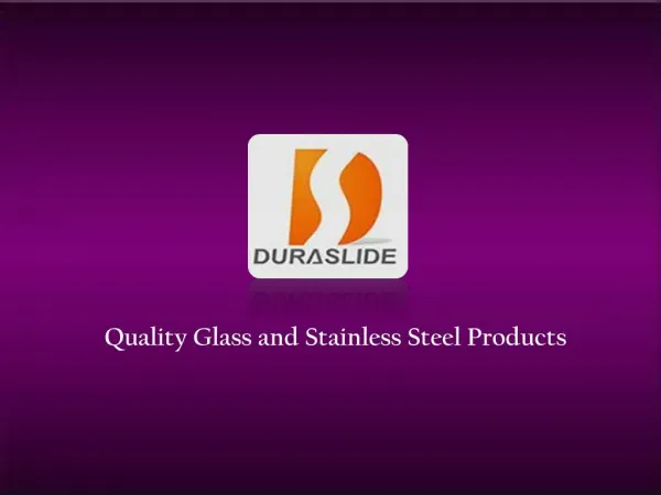 Quality Glass and Steel Products