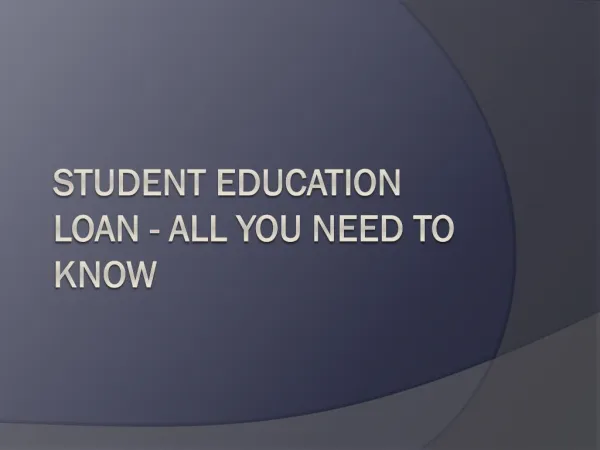 Student Education Loan - All You Need to Know