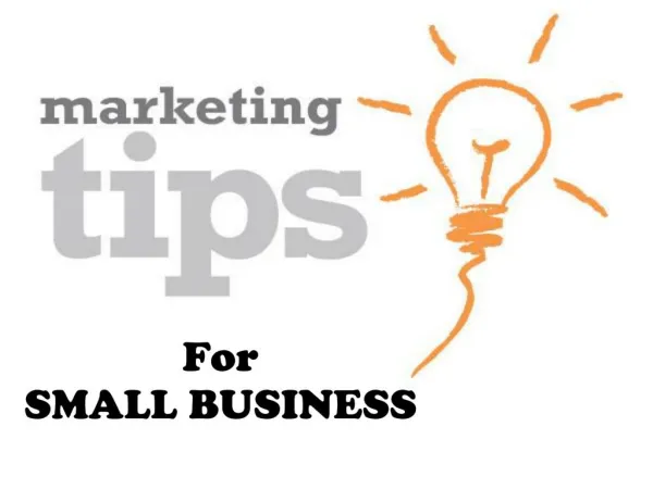 Marketing Tips For SMALL BUSINESS