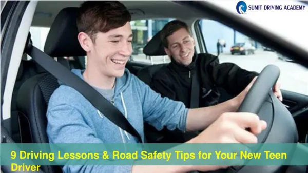 9 Driving Lessons & Road Safety Tips for Your New Teen Driver