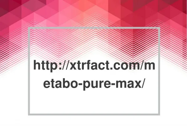 http://xtrfact.com/metabo-pure-max/