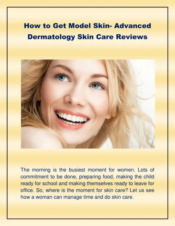 How to get model skin-Advanced Dermatology Skin Care Reviews