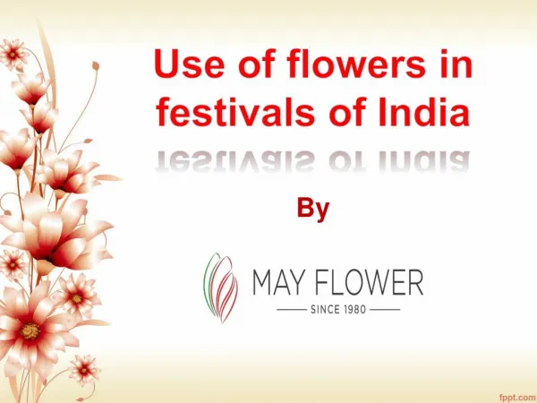 USE OF FLOWERS IN FESTIVALS OF INDIA