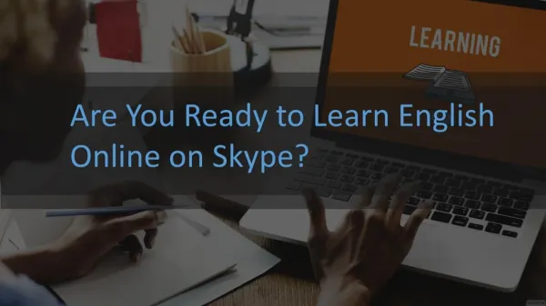 Are You Ready to Learn English Online on Skype?