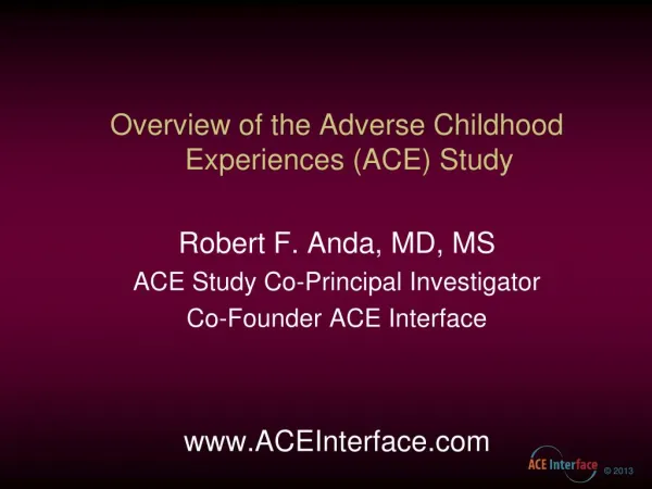 The Adverse Childhood Experiences (ACE) Study