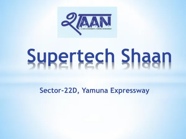 Supertech Shaan Yamuna Expressway Call @ 9266629901