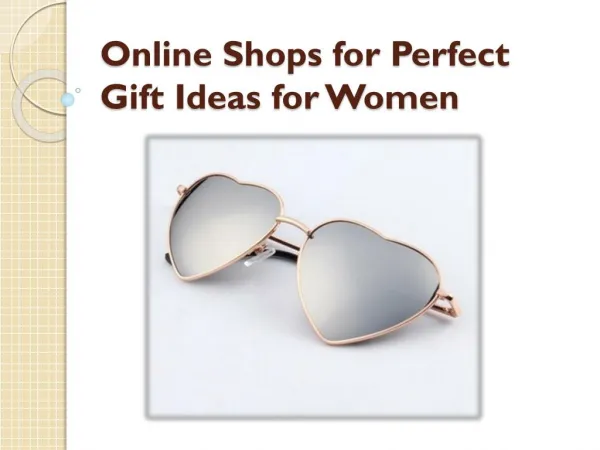 Online Shops for Perfect Gift Ideas for Women