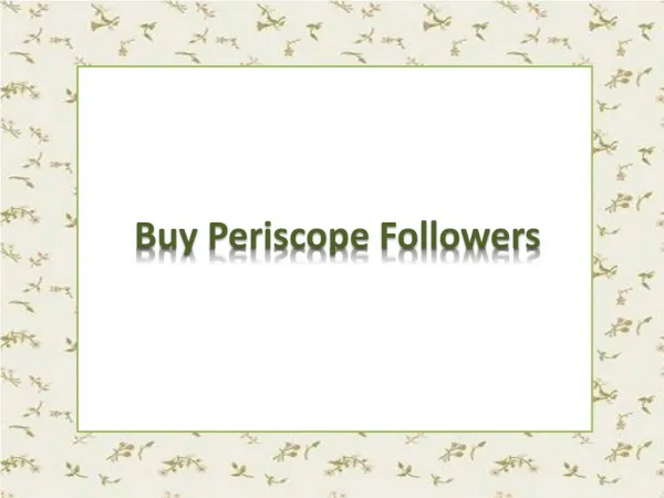 Buy Periscope Followers Reviews – Save Time and Tussle