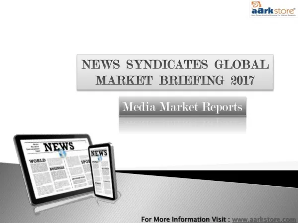 Global News Syndicates Market 2017 : Aarkstore