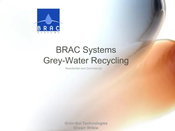 BRAC Systems Grey-Water Recycling