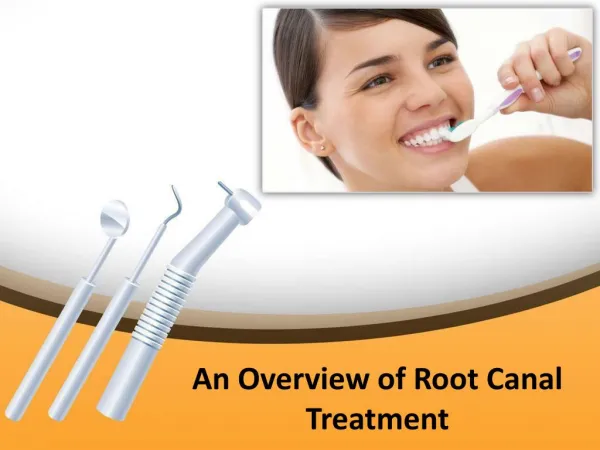 An Overview of Root Canal Treatment