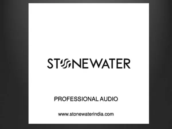 StoneWater's newest range of premium Audio.