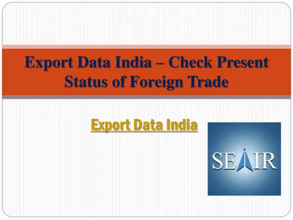 Export Data India – Check Present Status of Foreign Trade