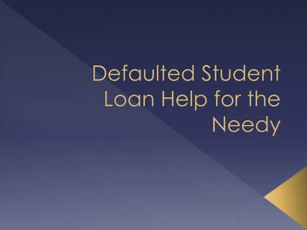 Defaulted Student Loan Help for the Needy