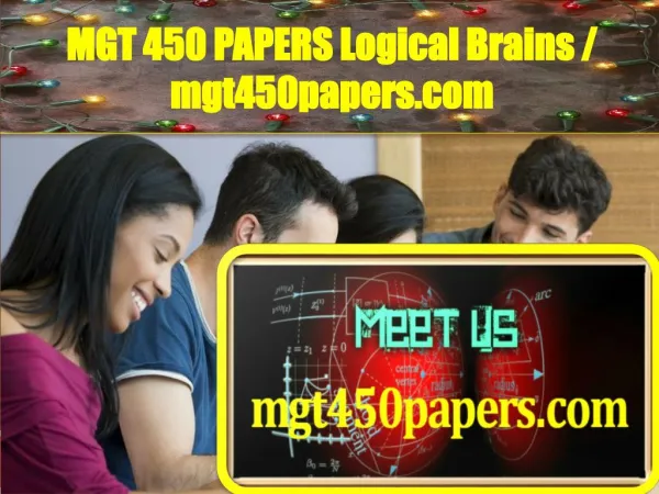 MGT 450 PAPERS Logical Brains / mgt450papers.com