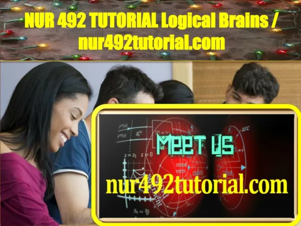 NUR 492 TUTORIAL Logical Brains / nur492tutorial.com