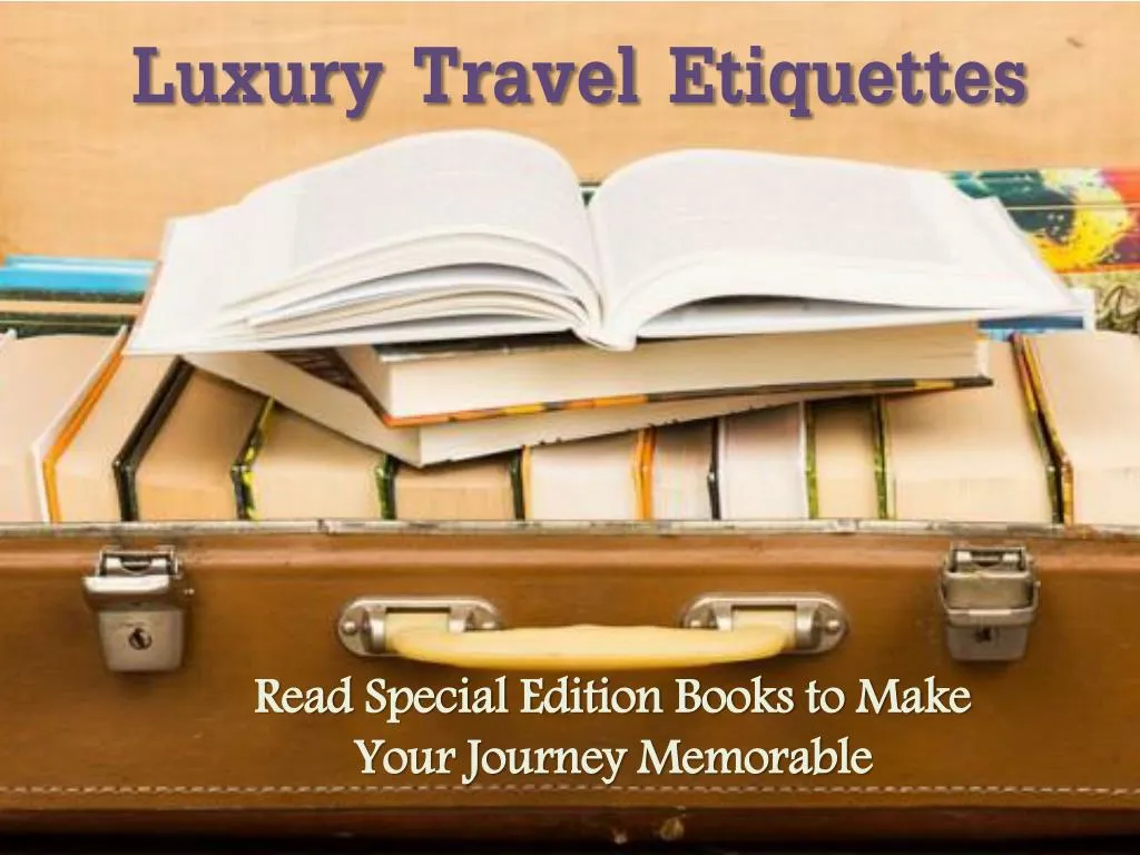 luxury travel etiquettes
