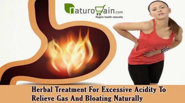 Herbal Treatment For Excessive Acidity To Relieve Gas And Bloating Naturally