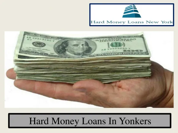 Provide Hard Money Loans In Yonkers