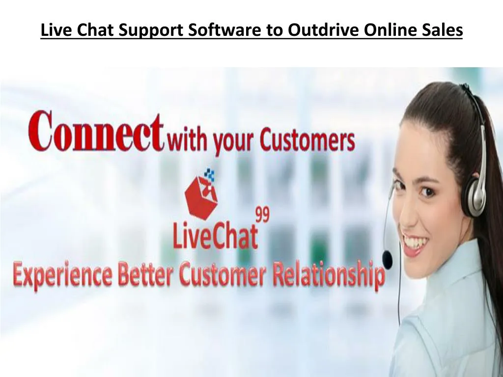 live chat support software to outdrive online sales