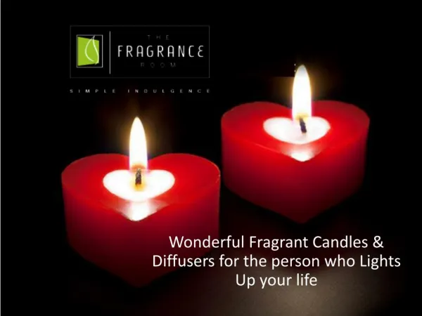 Valentine's Day Fragrances - Wonderful Fragrant Candles & Diffusers for Your Loved One