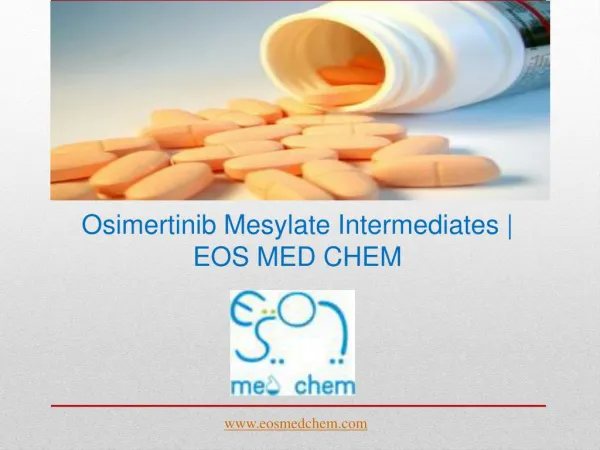 Osimertinib Mesylate Intermediates | EOS MED CHEM