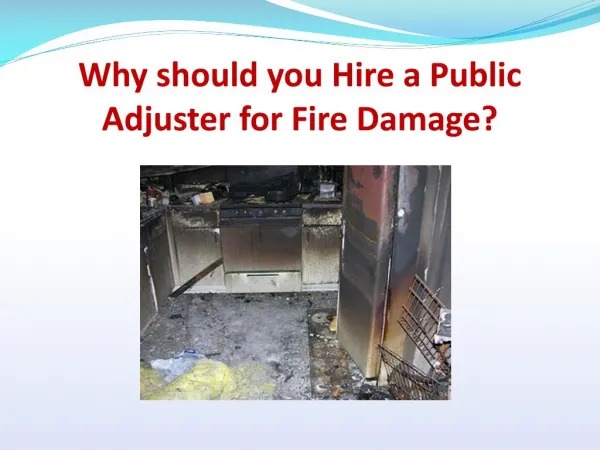 Why should you hire a Public Adjuster for Fire Damage?
