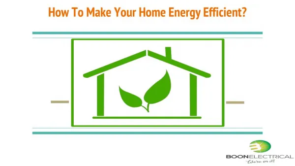How To Make Your Home Energy Efficient?