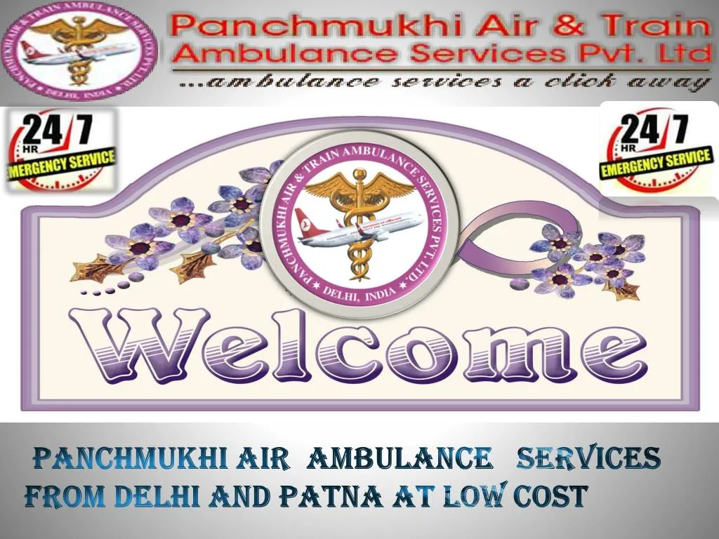 panchmukhi air ambulance services from delhi and patna at low cost