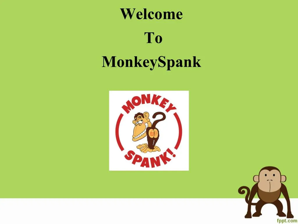 welcome to monkeyspank