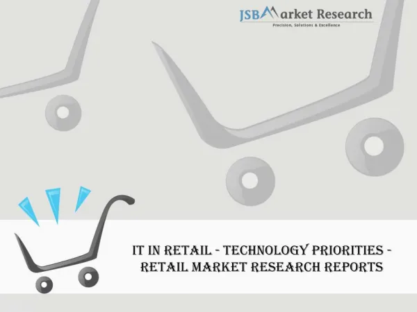IT in Retail - Technology Priorities - Market Research Reports