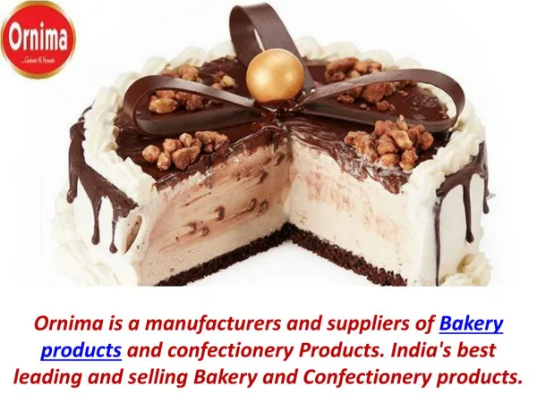 Bakery and Confectionery products manufacturers in Delhi