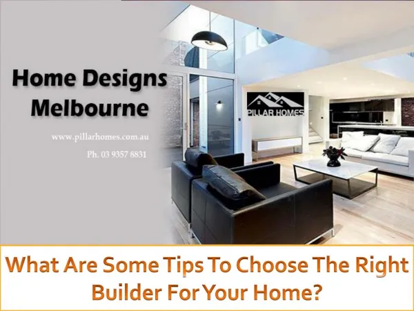 Some Good Tips to Choose Home Builders in Melbourne