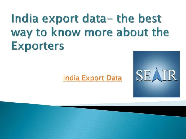 India export data- the best way to know more about the Exporters