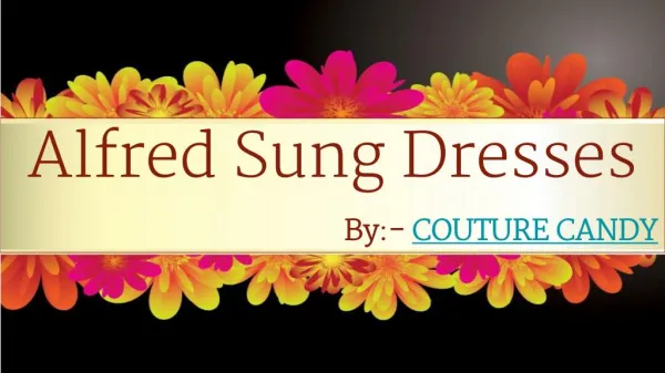 Get Perfect Eye Catching Bridesmaids Dresses by Alfred Sung.