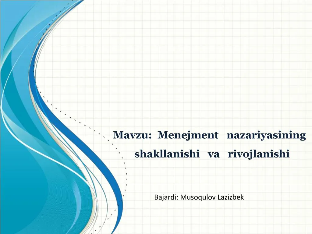 mavzu menejment nazariyasining shakllanishi va rivojlanishi