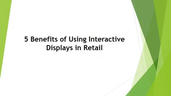 5 Benefits of Using Interactive Displays in Retail