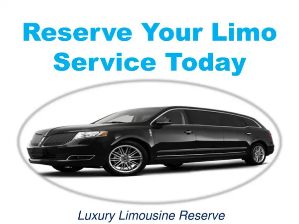 Reserve Your Limo Service Today