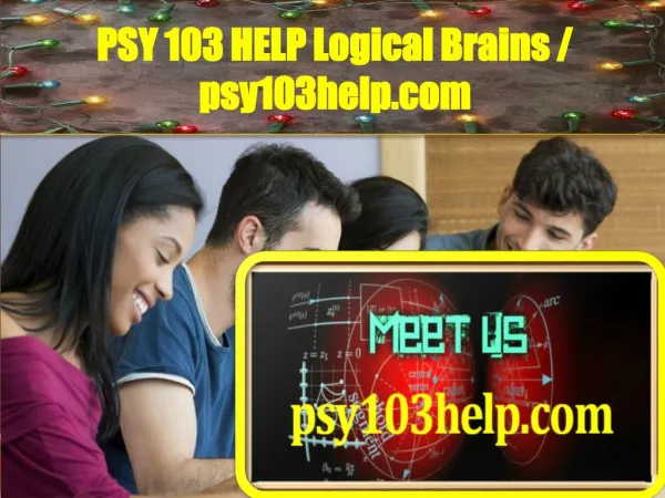 PSY 103 HELP Logical Brains / psy103help.com