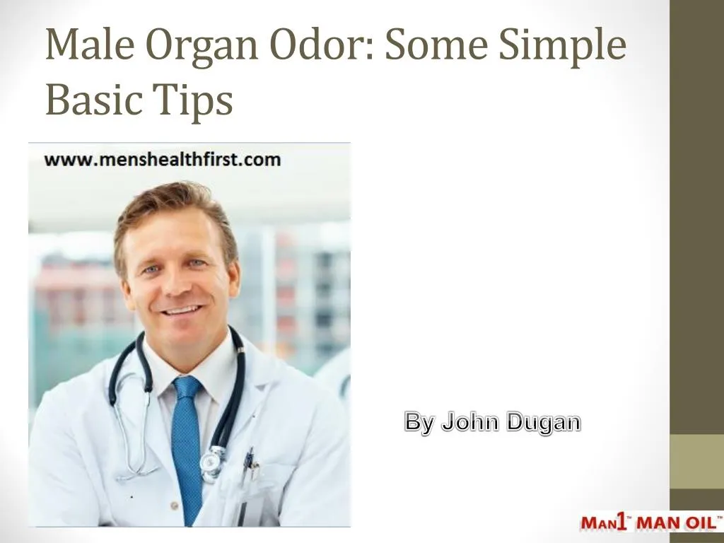 male organ odor some simple basic tips