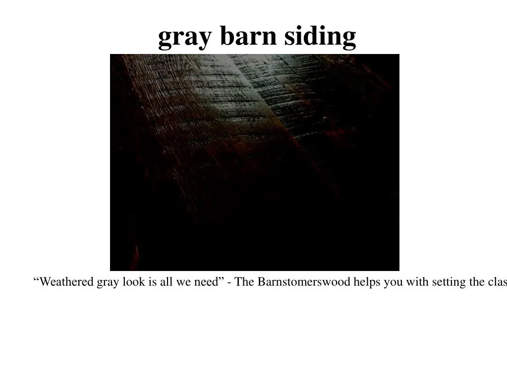 gray barn siding