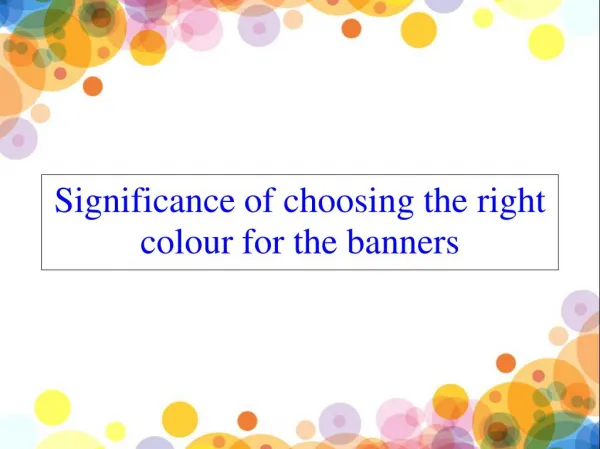 Significance Of Choosing The Right Colour For The Banners