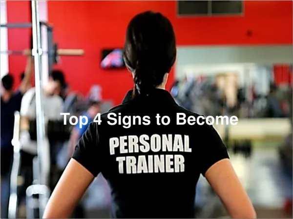 Top 4 Signs to Become a Personal Trainer